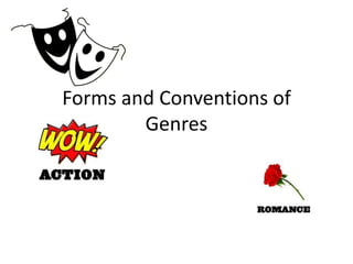 Forms and Conventions of Genres 