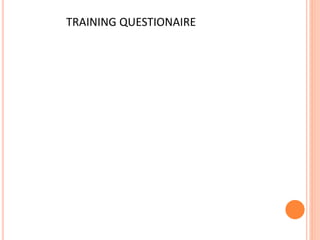 TRAINING QUESTIONAIRE
 