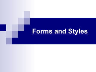 Forms and Styles 