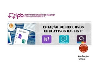 Vitor Gonçalves
vg@ipb.pt
 