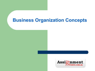 Business Organization Concepts
 