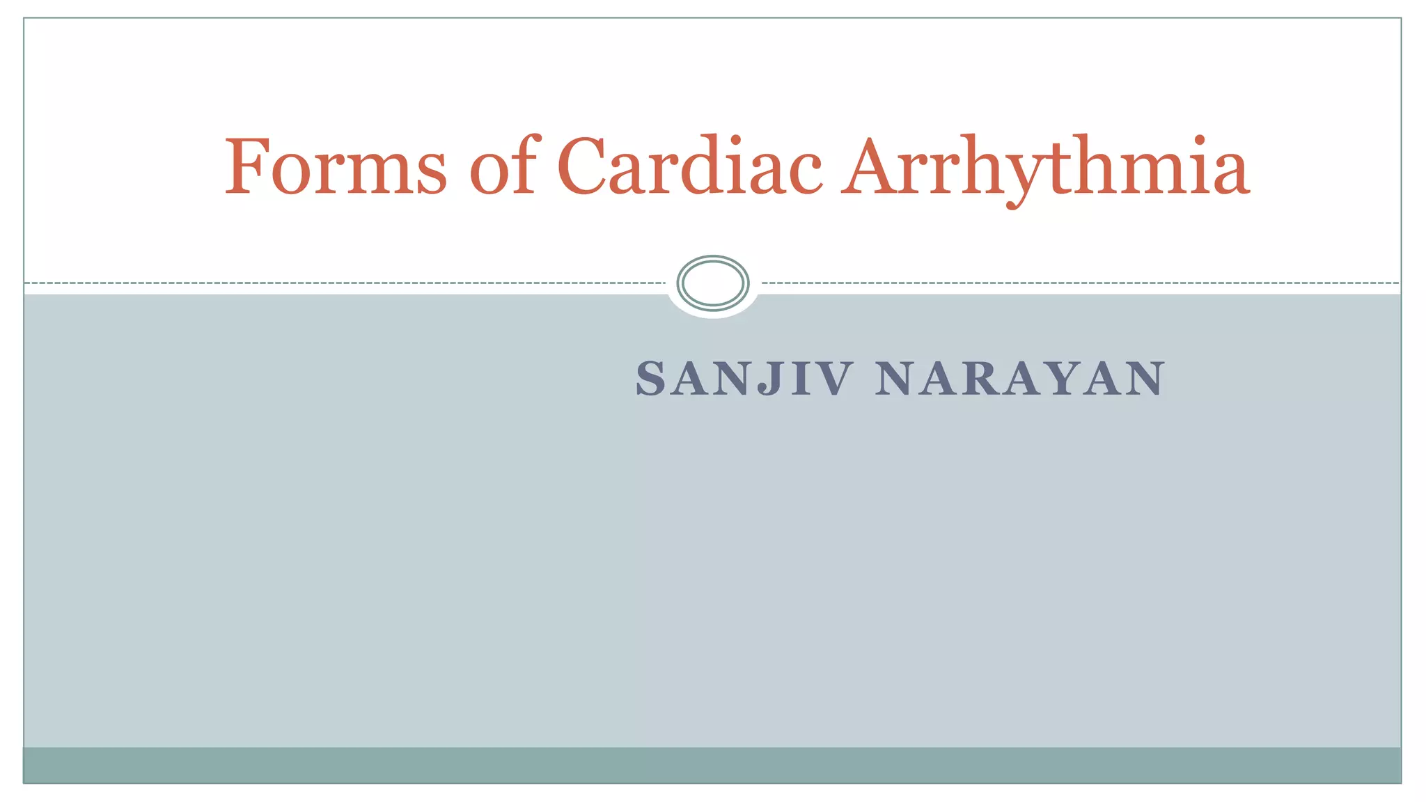Forms of Cardiac Arrhythmia | PPT