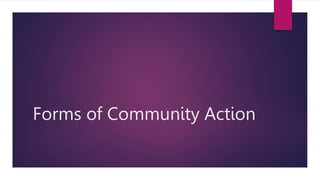 Forms of Community Action
 