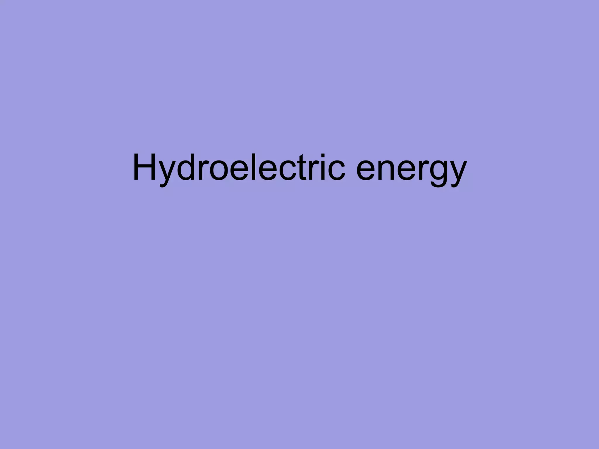 Hydroelectric energy 