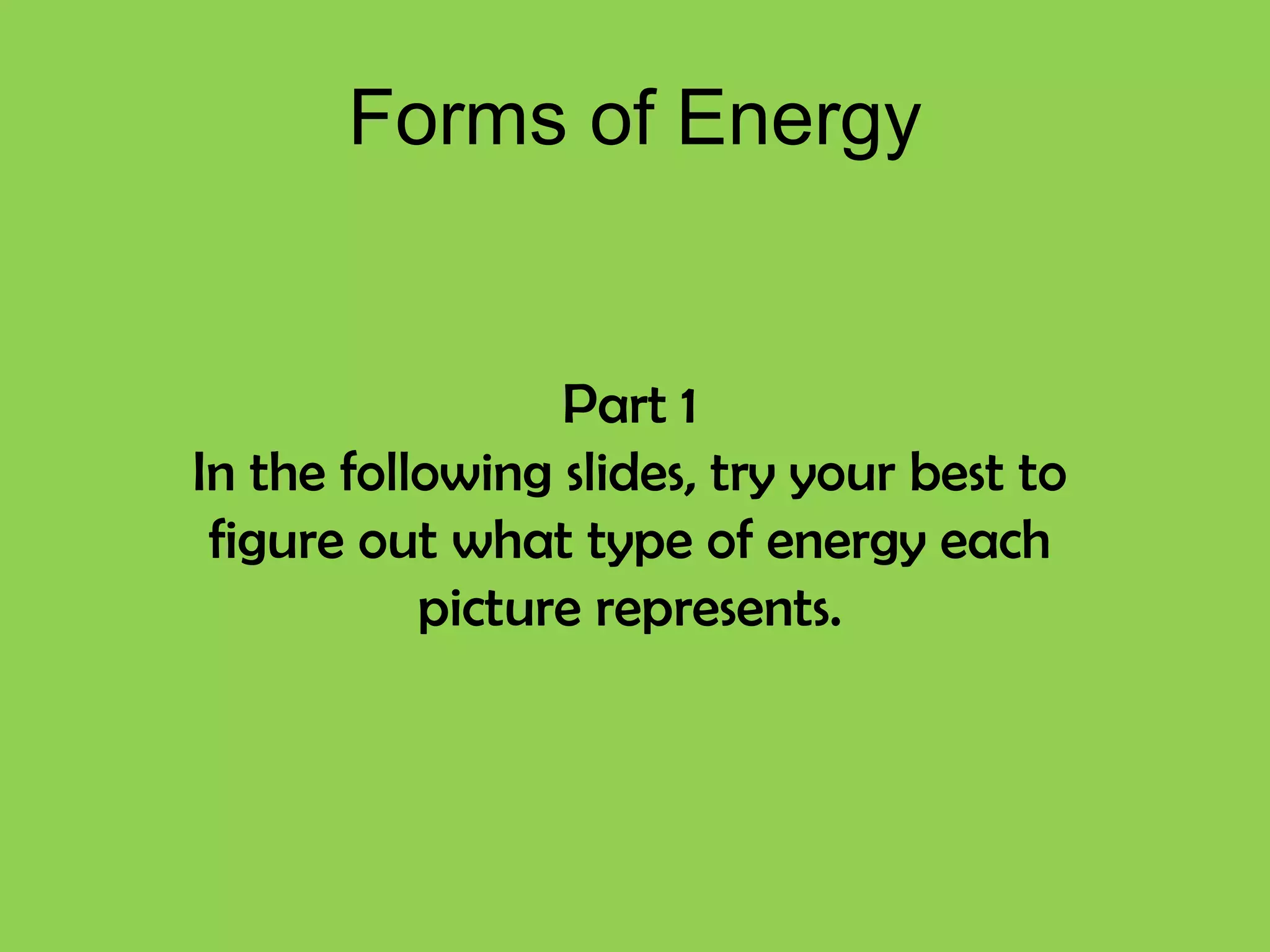 Forms of energy review PPT