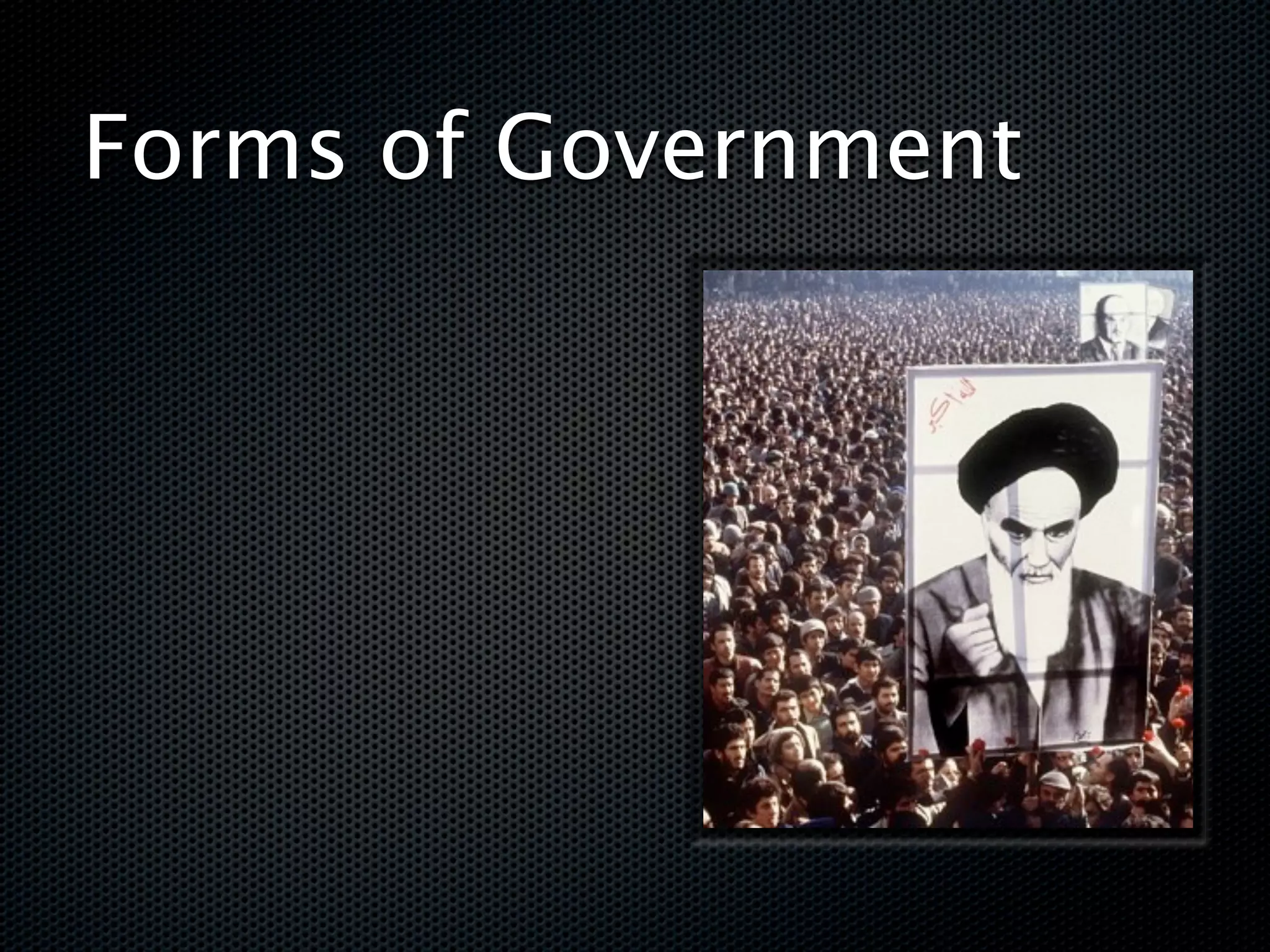 Forms of Government
 