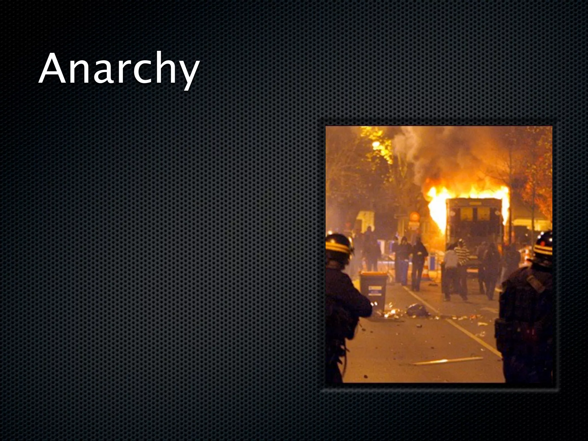 Anarchy
 