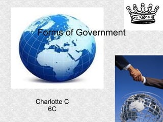 Forms of Government ,[object Object],[object Object]