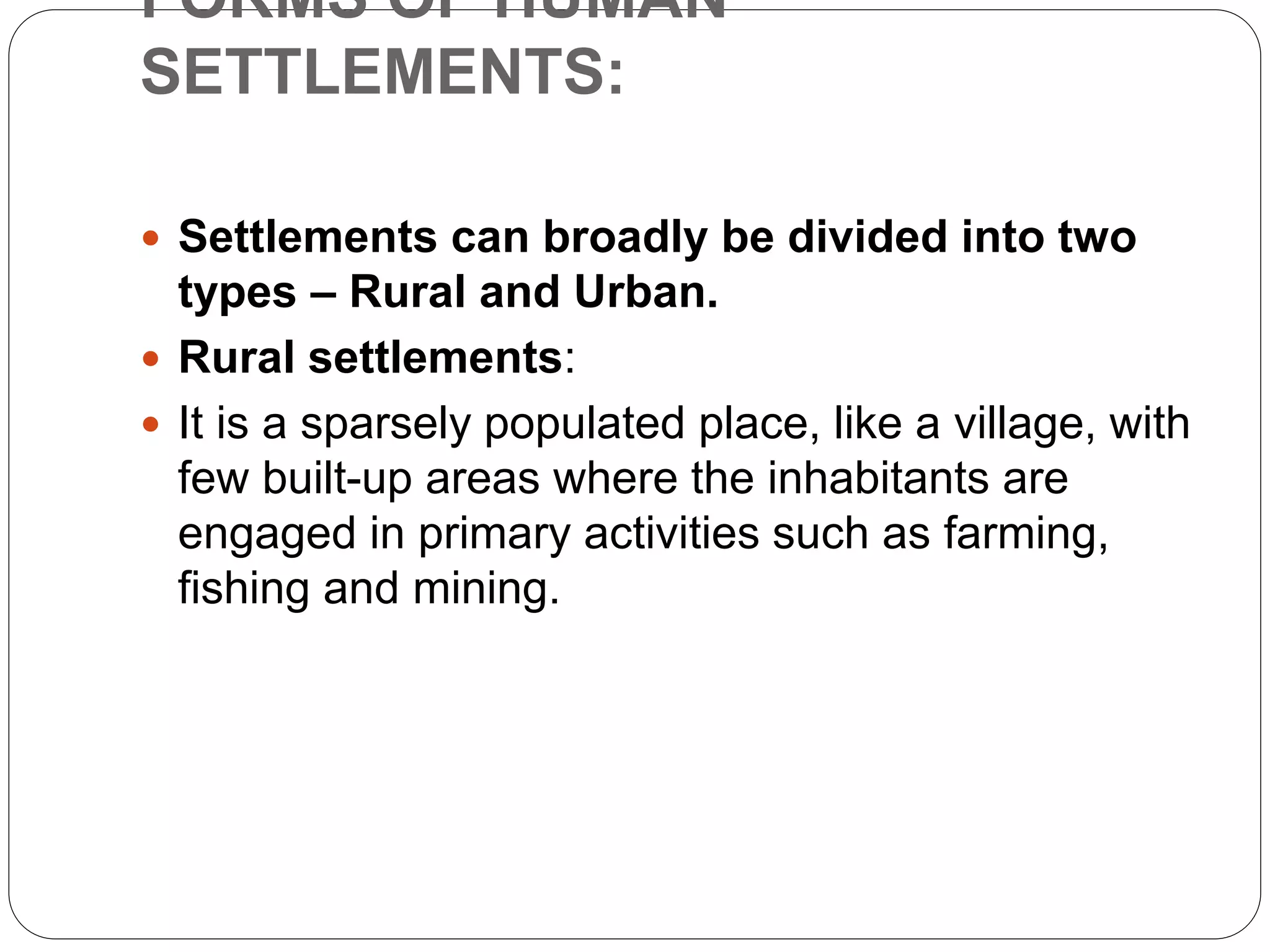 Settelments Types Forms of human settelments | PPTX