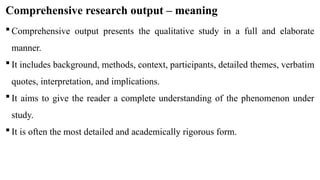 Comprehensive Guide to Forms of Qualitative Research Output and ...