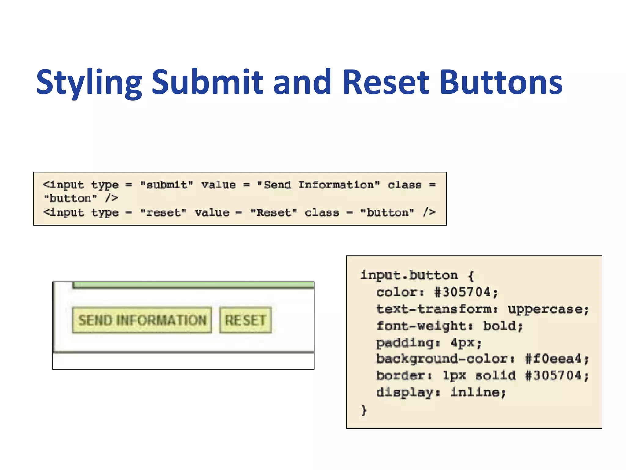 Styling Submit and Reset Buttons
 