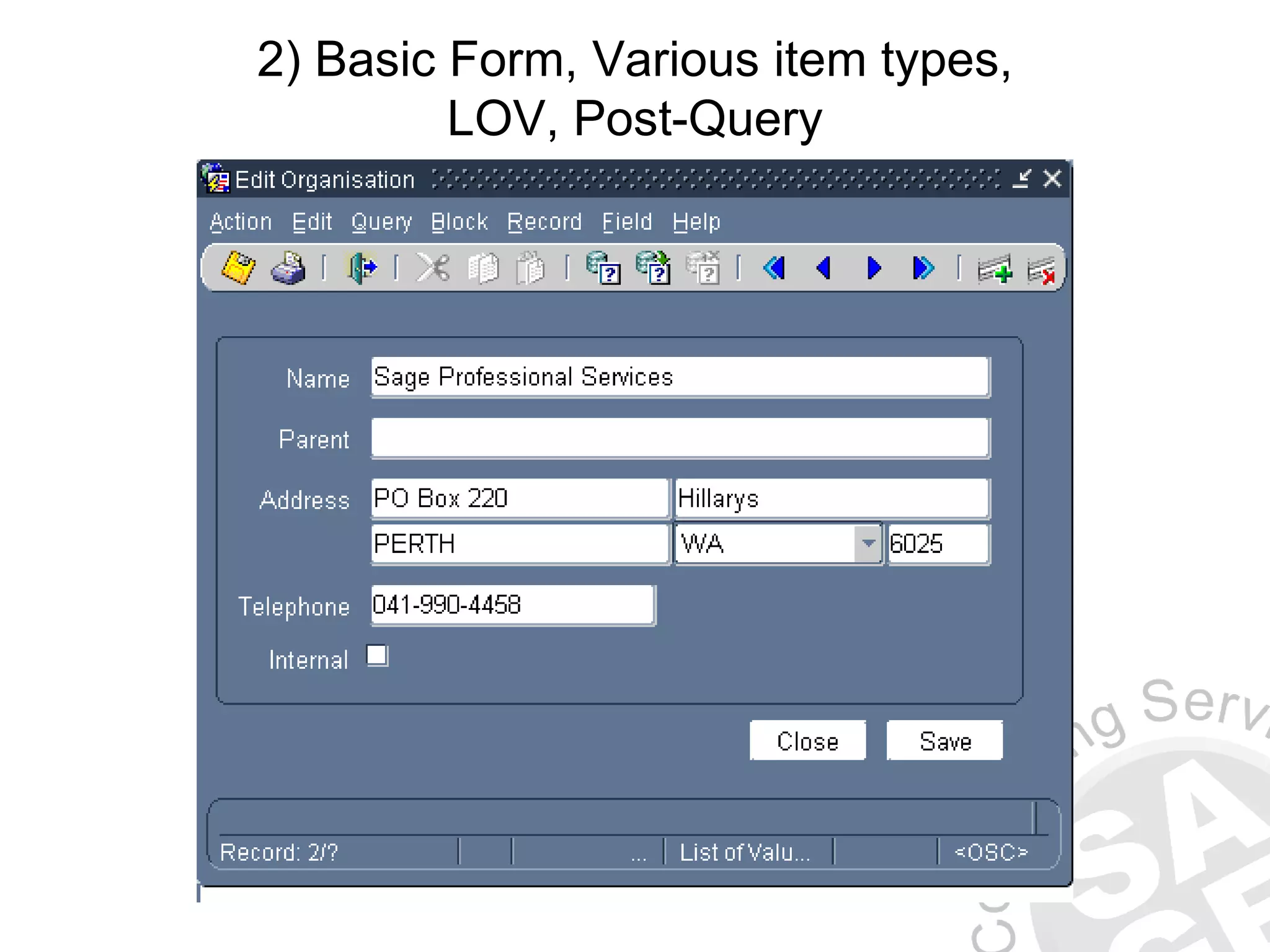 2) Basic Form, Various item types, LOV, Post-Query 