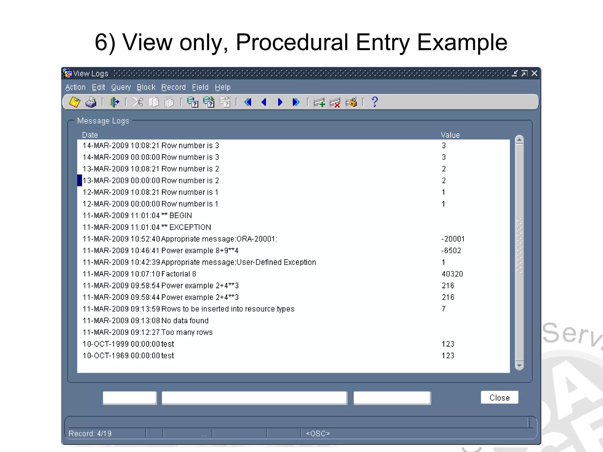 6) View only, Procedural Entry Example 