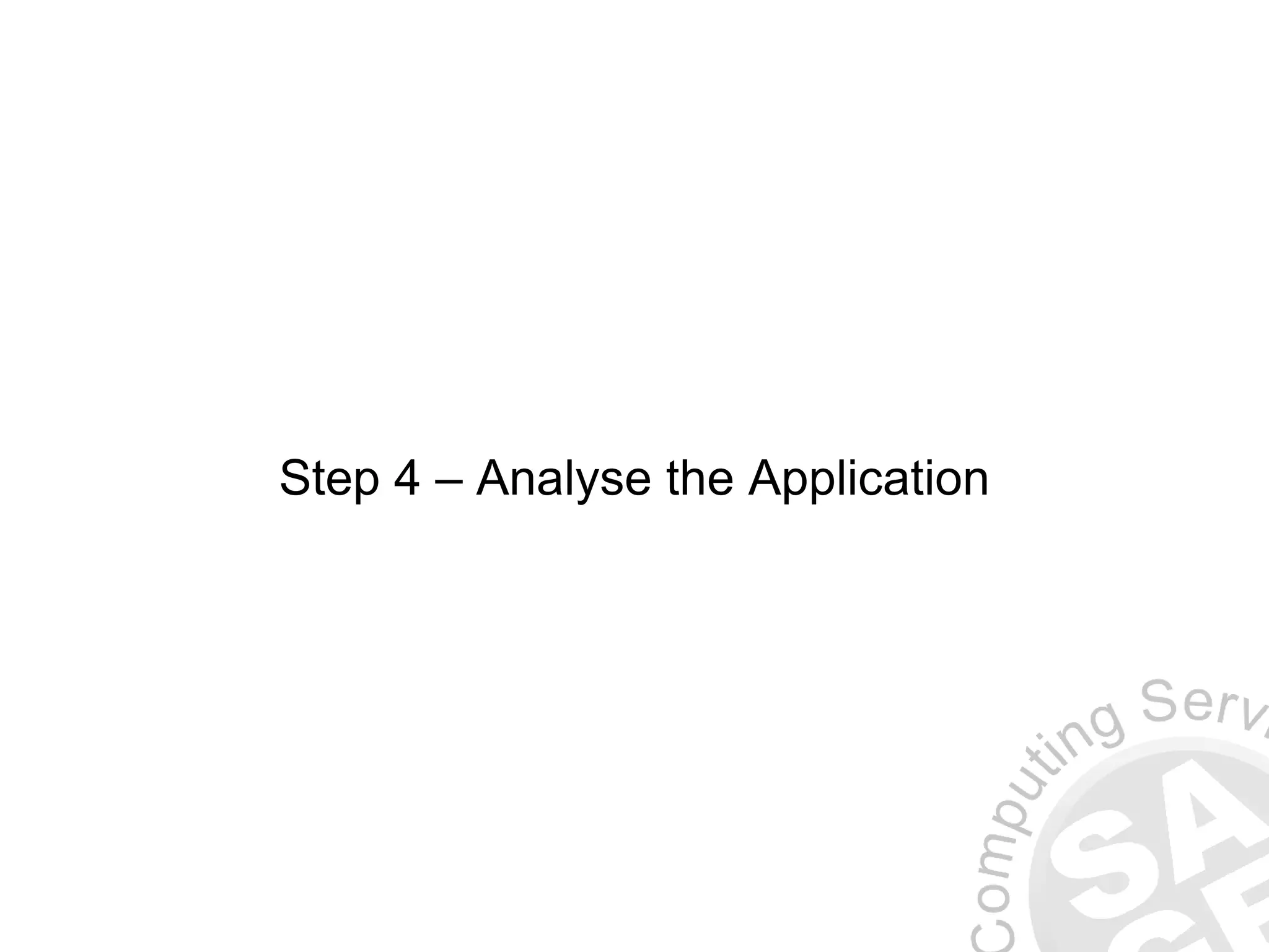 Step 4 – Analyse the Application 
