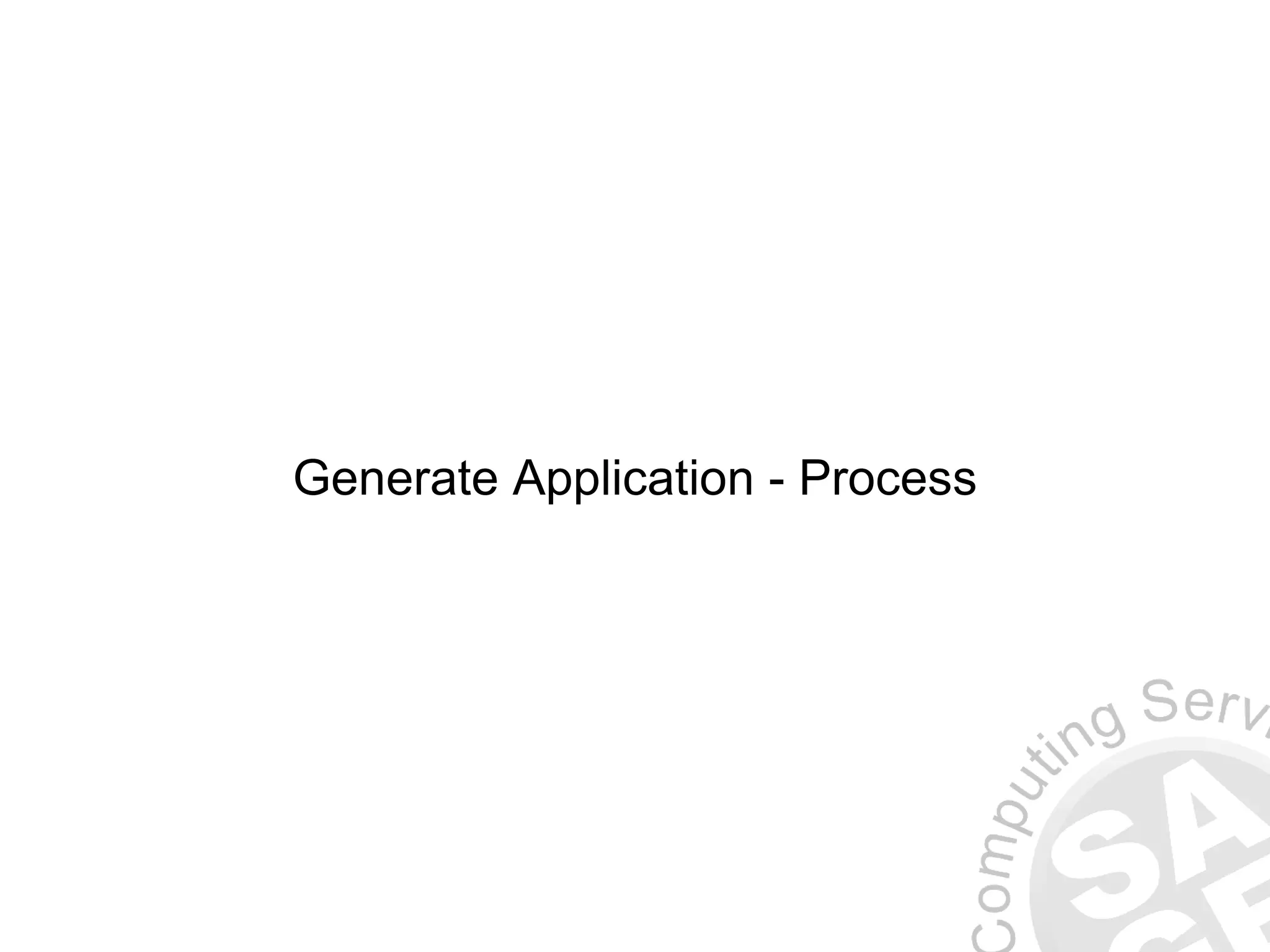 Generate Application - Process 