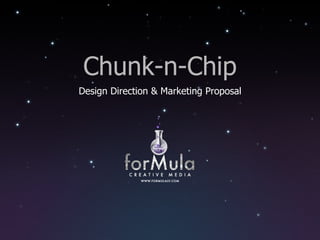 Chunk-n-Chip Design Direction & Marketing Proposal 