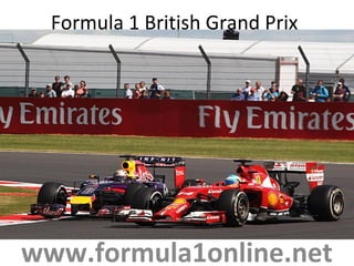 Formula 1 British Grand Prix
www.formula1online.net
 