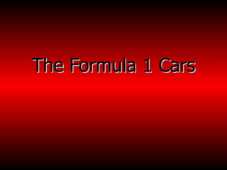 The Formula 1 Cars 