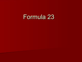 Formula 23
 