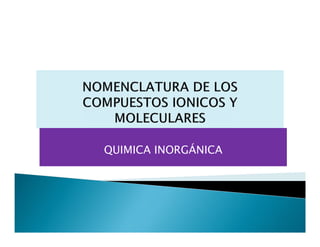 QUIMICA INORGÁNICA
 
