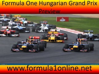 Formula One Hungarian Grand Prix
Preview
www.formula1online.net
 