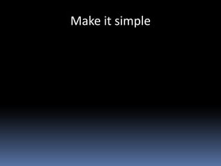 Makeit simple