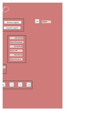 GO
        Eliminar registro       CERRAR


        Guardar registro




                   600.000,00

            Boleta Backstage:

                  350.000,00

            Boleta VIP:

                  200.000,00

            Boleta General:



54.14
 