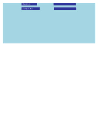CIUDAD:

CONTACTO:
 