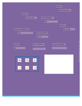 MODELO:

                                                                   Mercedes Benz L

              MARCAS:

                  Mercedez Benz            CONCESIONARIOS:

                                                JRS

                                                                   PRECIOS:

AÑO DE LANZAMIENTO:                                                     81'515.466

       2011                       TIPO DE MOTOR:

                                  231.23


                                                                                     CARA
COLOR:                      TIPO DE MANEJO:              LOS MAS VENDIDOS:
                                                                                     El Me
Gris                                                                                 ligero
                                                                                     años
                                                                                     de rep
                                                                                     camió
                                                                                     prime
                                                                                     vehíc
                                                                                     de fur
                                                                                     espec
                                                                                     estab
 