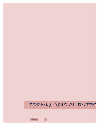 FORMULARIO CLIENTES

Id Codigo   19
 