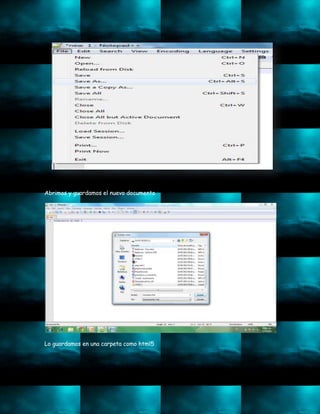 Abrimos y guardamos el nuevo documento
Lo guardamos en una carpeta como html5