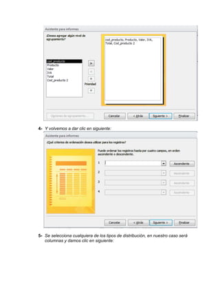 4- Y volvemos a dar clic en siguiente:
5- Se selecciona cualquiera de los tipos de distribución, en nuestro caso será
columnas y damos clic en siguiente: