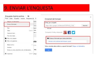 9. ENVIAR L’ENQUESTA
c
 
