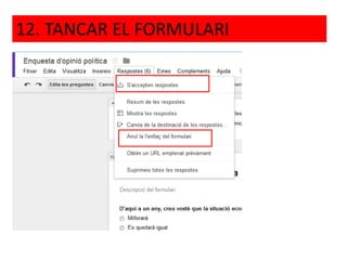 12. TANCAR EL FORMULARI
 