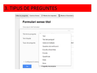 3. TIPUS DE PREGUNTES
 