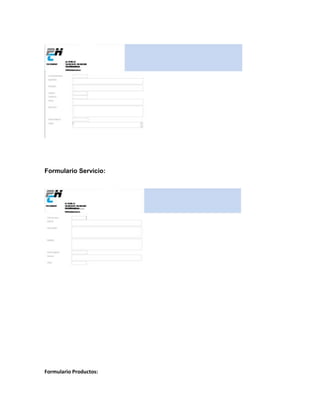 Formulario Servicio:
Formulario Productos: