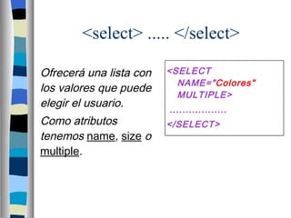 type = “checkbox” Las casillas de verificación envian su valor  solo si son seleccionadas 