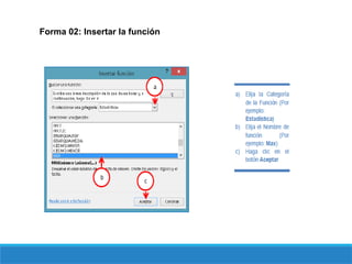 Forma 02: Insertar la función
 