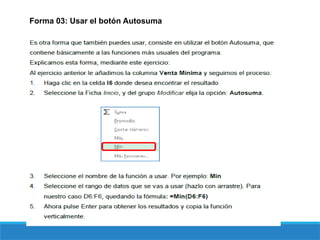 Forma 03: Usar el botón Autosuma
 