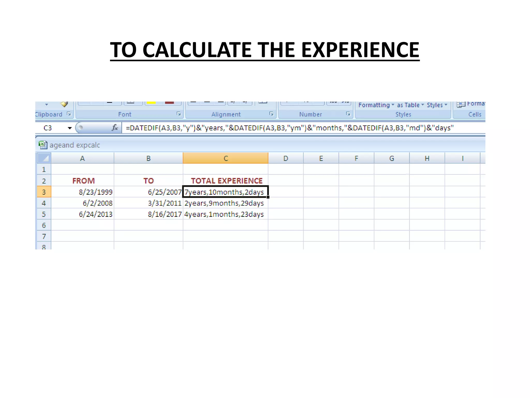 TO CALCULATE THE EXPERIENCE
 