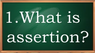 PRE-TEST
1.What is
assertion?
 