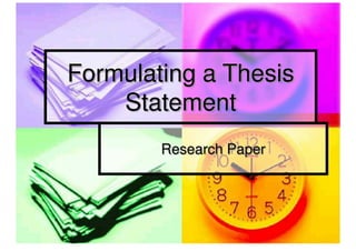 Formulating A Thesis Statement