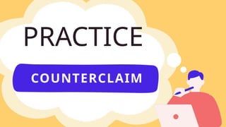 PRACTICE
COUNTERCLAIM
 