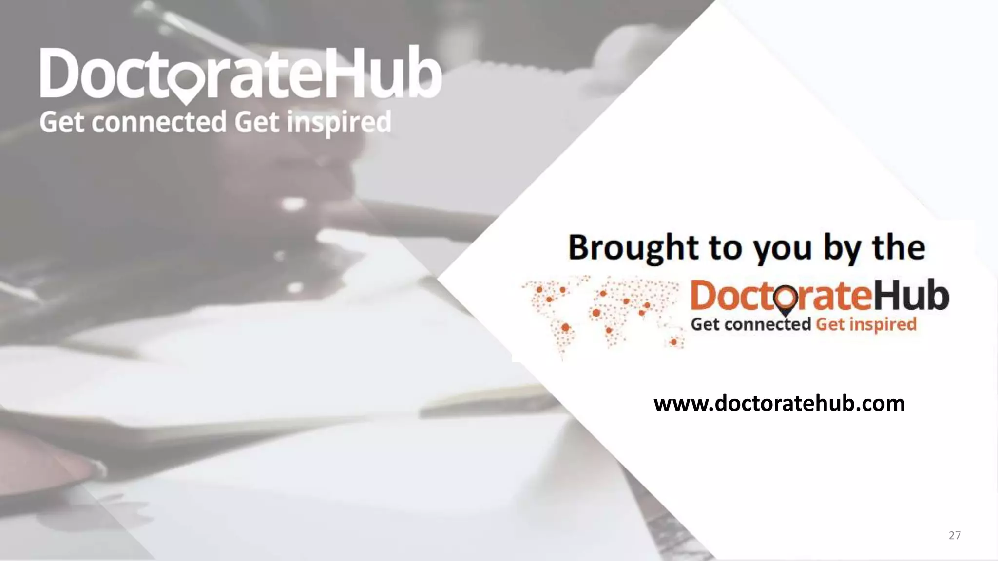 27
www.doctoratehub.com
 