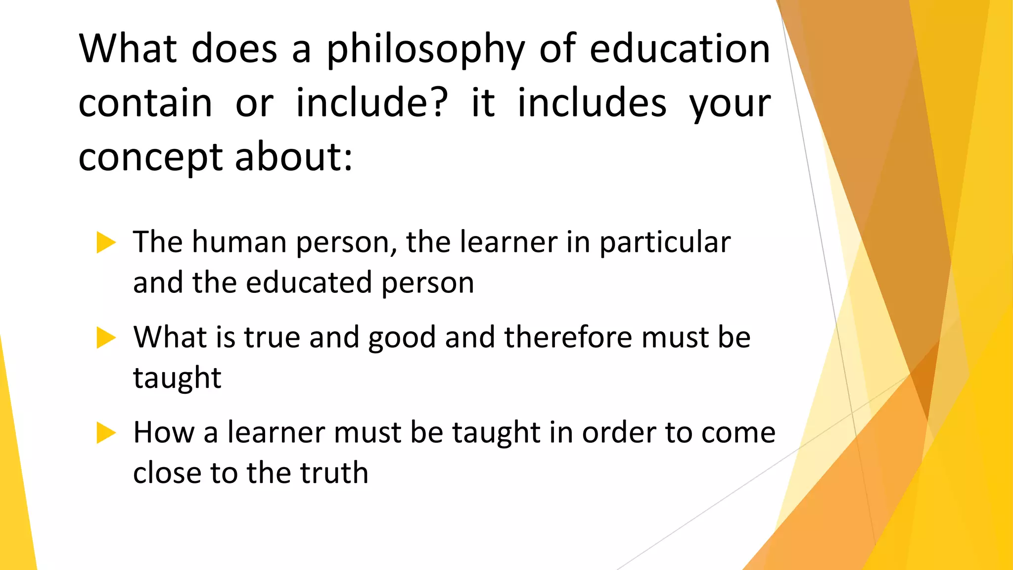 Formulating your philosophy of education | PPTX