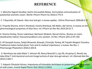 FORMULATION AND EVALUATION OF MULTIPURPOSE HERBAL CREAM USING aloevera ...