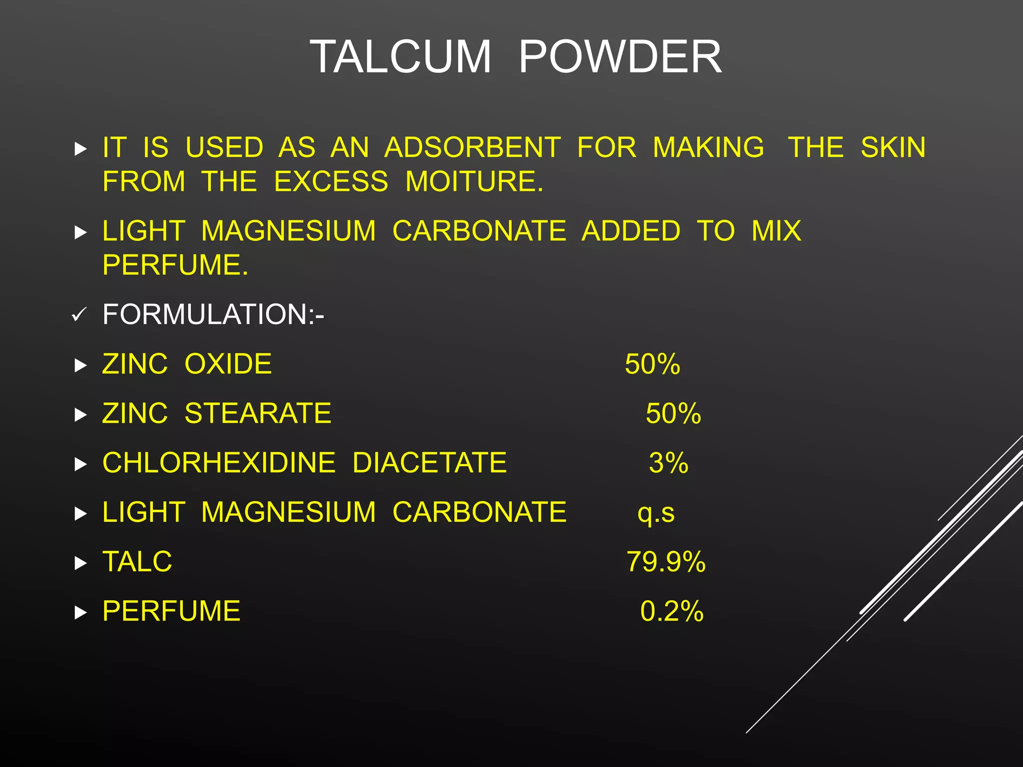 Talc Formulation FORMULATION AND EVALUATION OF COSMETIC PRODUCTS | PPTX