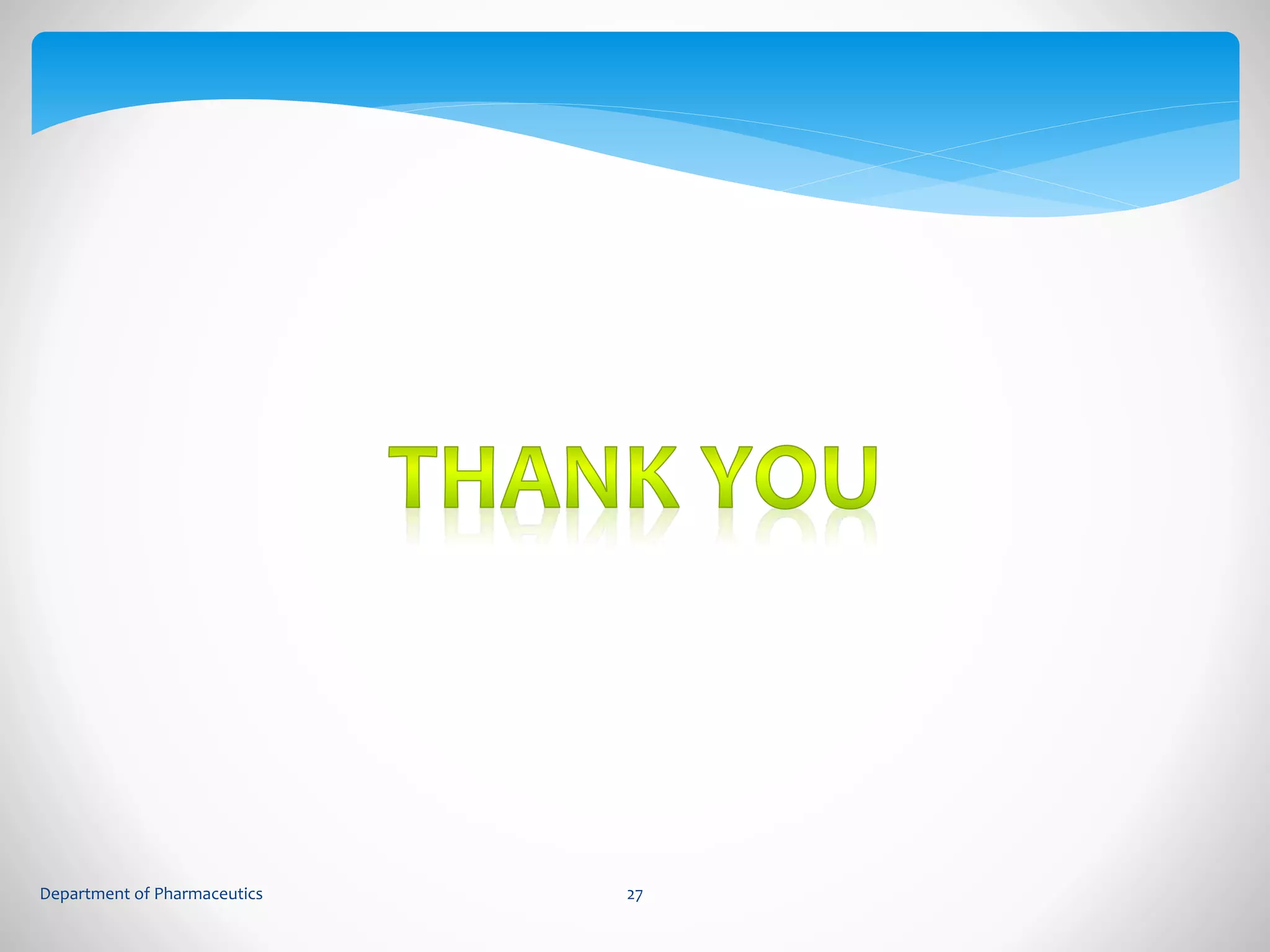 Department of Pharmaceutics 27 
