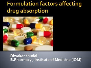 Diwakar chudal
B.Pharmacy , Institute of Medicine (IOM)
 