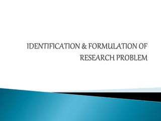 Over view
 Research Problem – Meaning & Definition,
Components
 Sources of Problems
 Criteria of Selection
 Steps in p...